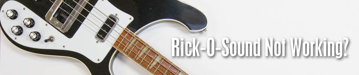 Your Rick-O-Sound Not Working?